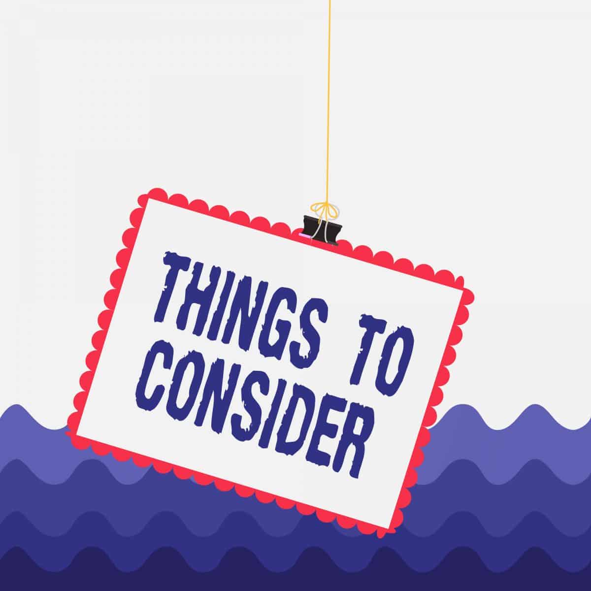 graphic of a sign saying 'Things to consider'